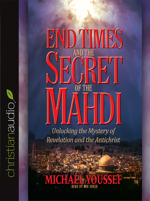 Title details for End Times and the Secret of the Mahdi by Michael Youssef - Available